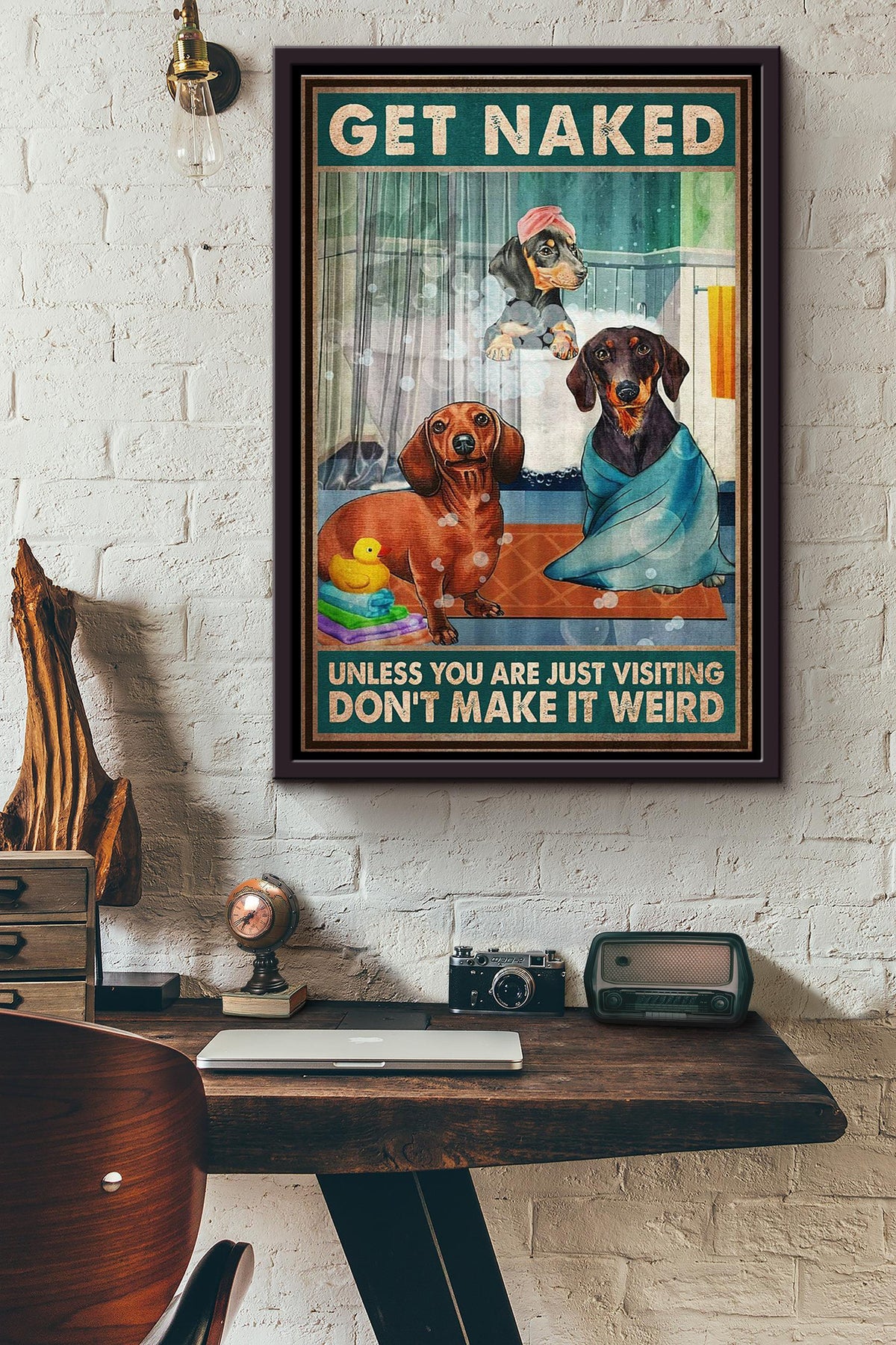Get Naked Unless You Are Just Visting Dont Make It Weird Dachshund Dog Poster Framed Matte Canvas