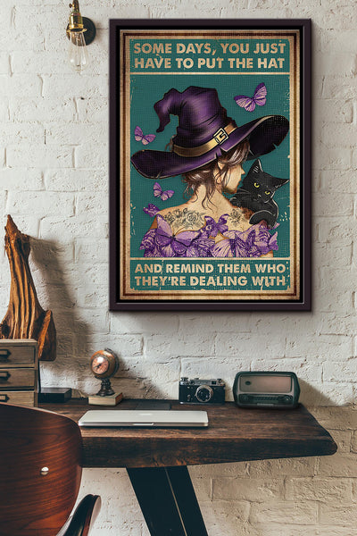 Purple Butterfly Witch Some Days You Just Have To Put The Hat Poster Framed Matte Canvas