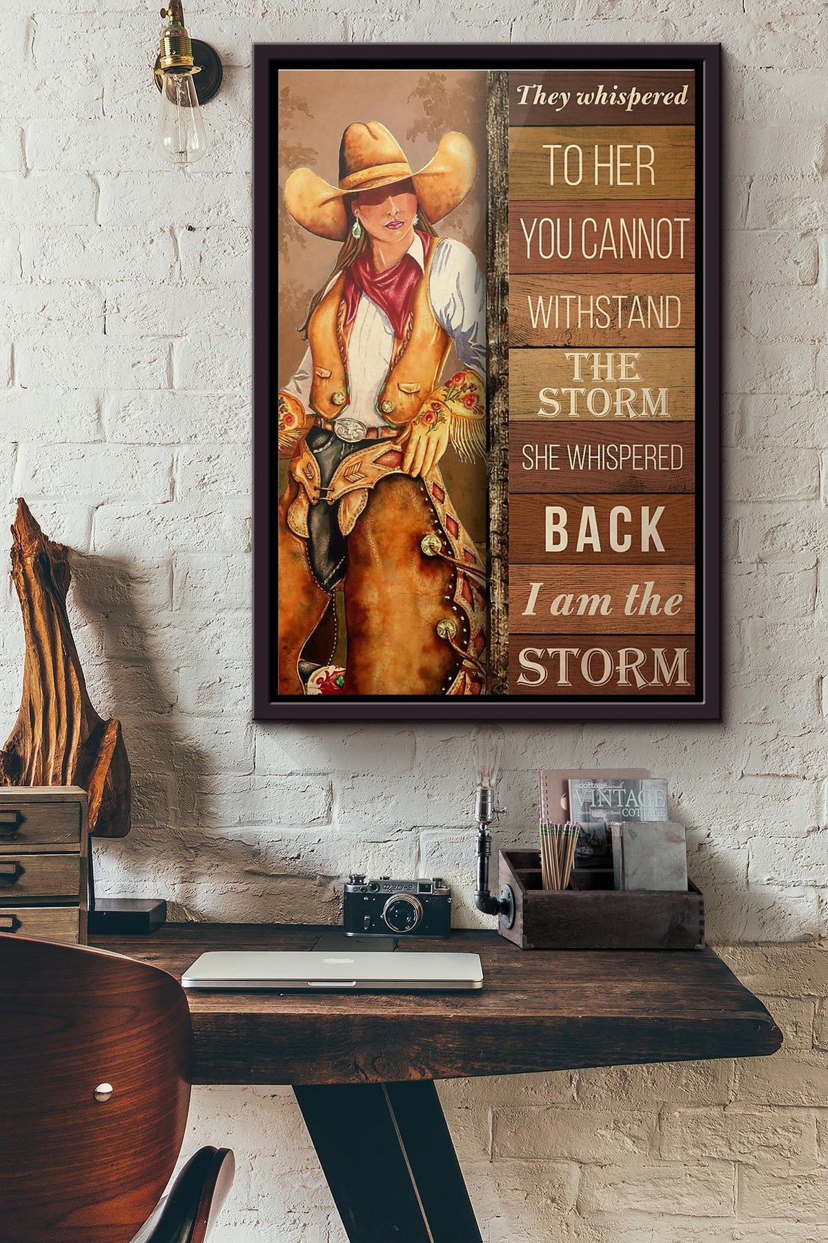 Cowgirl They Whispered To Her You Cannot Withstand The Storm She Whispered Back I Am The Storm Poster Framed Matte Canvas