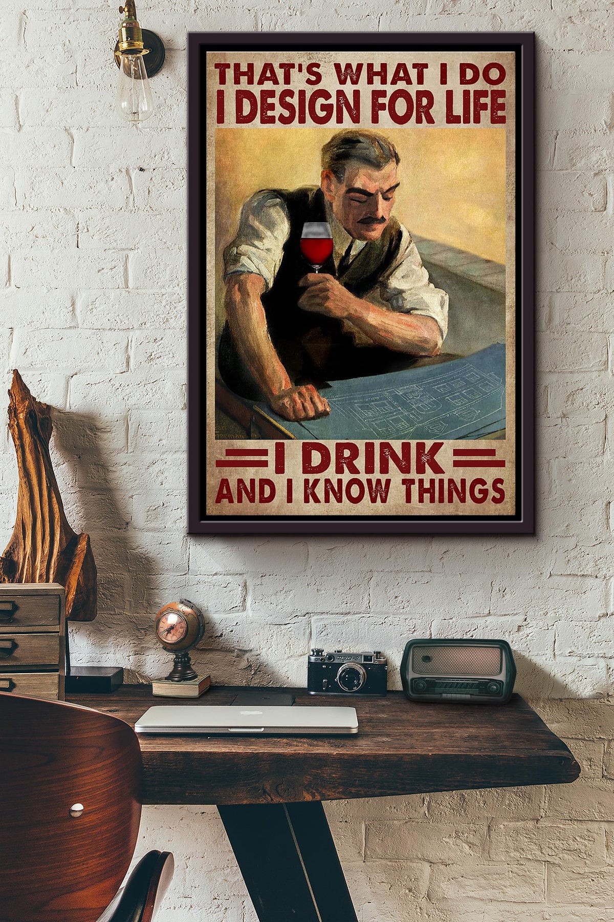 Thats What I Do I Design For Life I Drink And I Know Things Designer Drinking Red Wine Poster Framed Matte Canvas