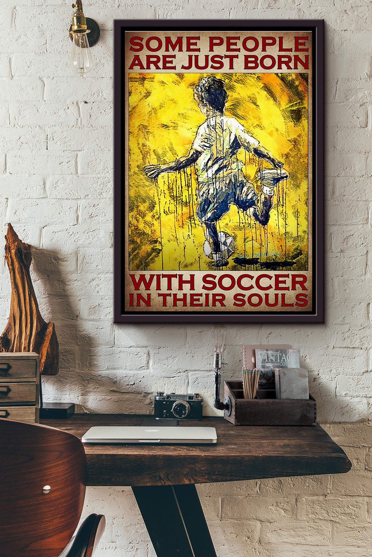 Some People Are Just Born With Soccer In Their Souls Poster Framed Matte Canvas