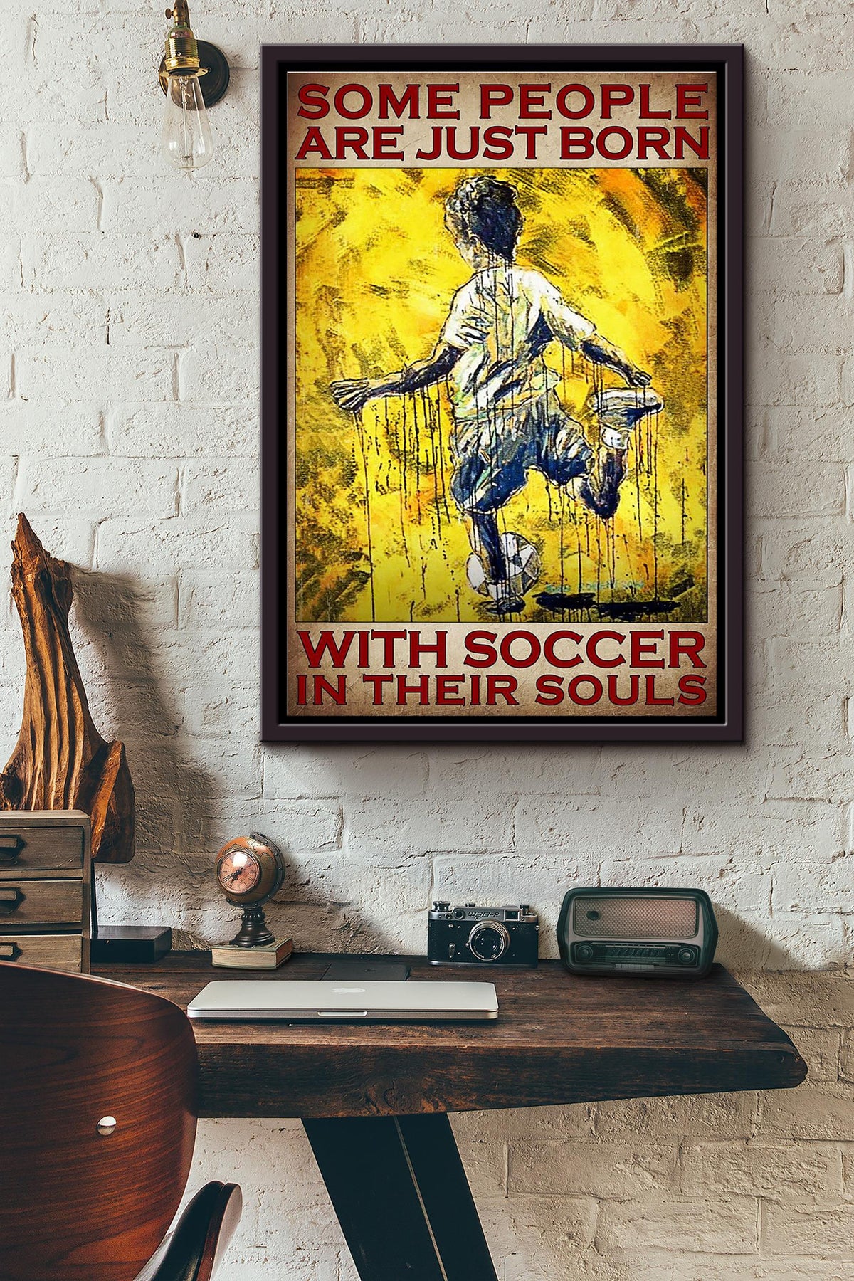 Some People Are Just Born With Soccer In Their Souls Poster Framed Matte Canvas