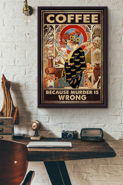 Vintage Woman Drinking Coffee Because Murder Is Wrong Poster Framed Matte Canvas