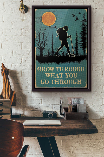 Hiking Grow Through What You Go Through Poster Framed Matte Canvas