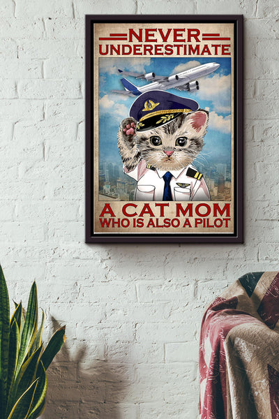 Never Underestimate A Cat Mom Who Is Also A Pilot Poster Framed Matte Canvas