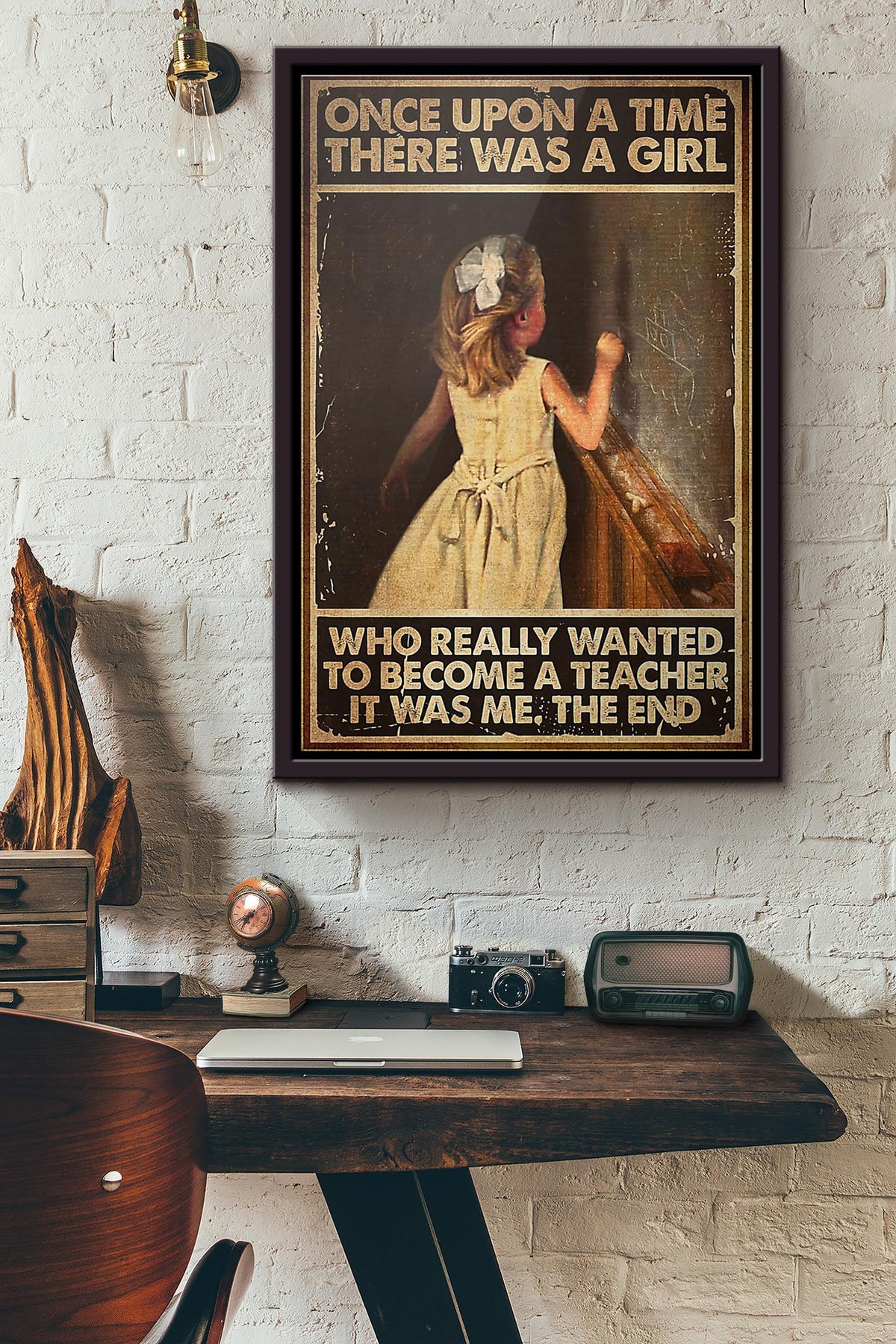 Once Upon A Time There Was A Girl Who Really Wanted To Become A Teacher Poster Framed Matte Canvas