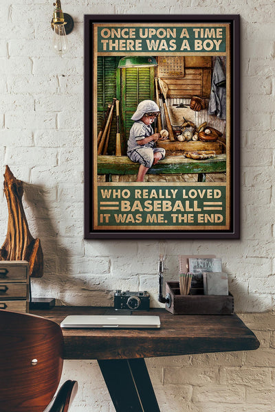 Once Upon A Time There Was A Boy Who Really Loved Baseball Poster Framed Matte Canvas