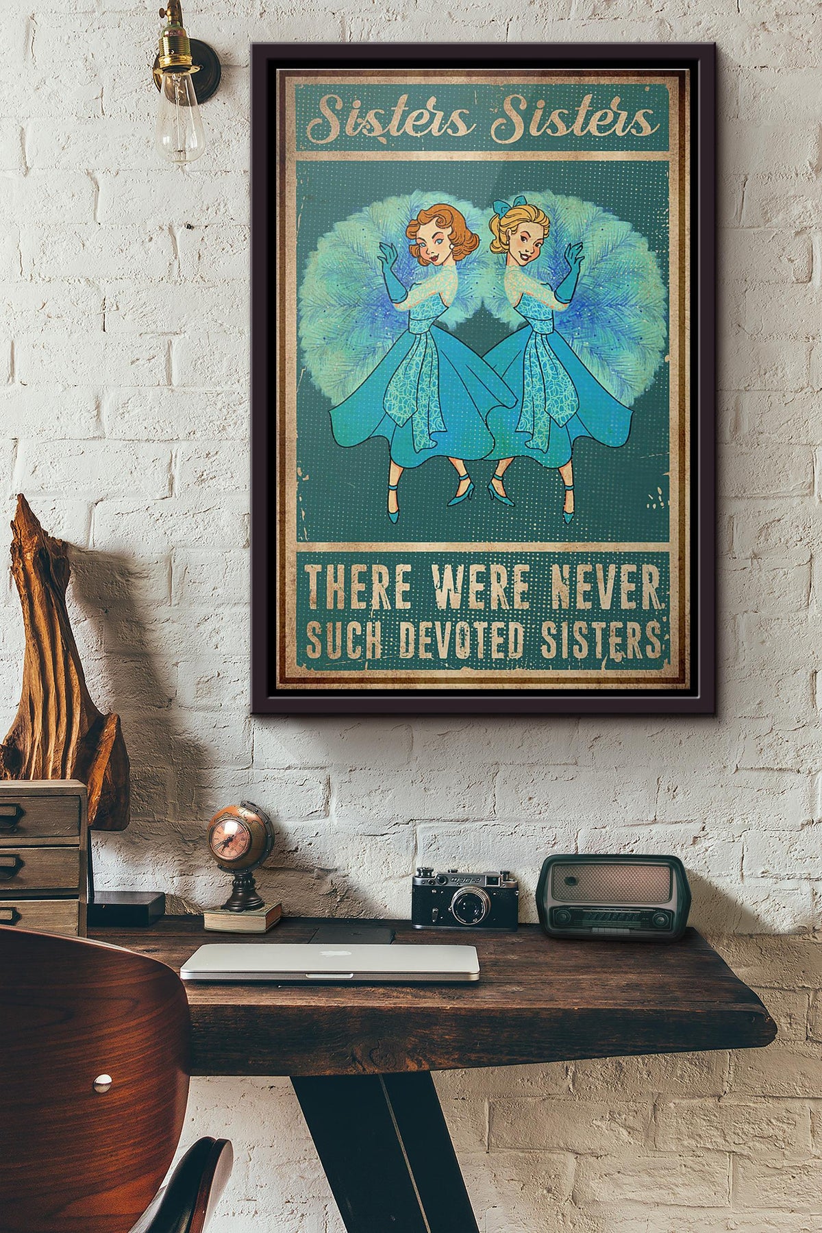 Sisters Sisters There Were Never Such Devoted Sisters Poster Framed Matte Canvas