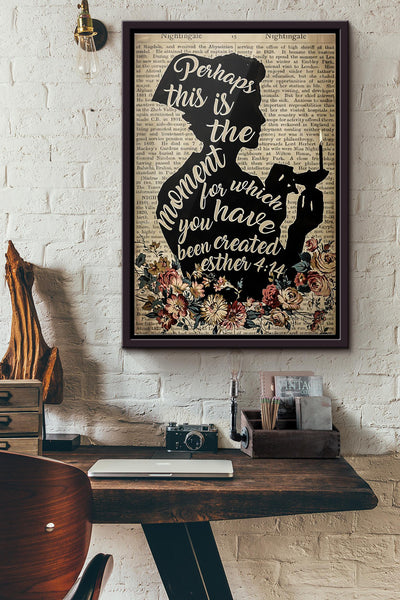 Perhaps This Is The Moment For Which You Have Been Created Esther Poster Framed Matte Canvas