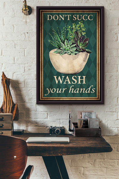 Cactus Dont Succ Wash Your Hands Poster Framed Matte Canvas