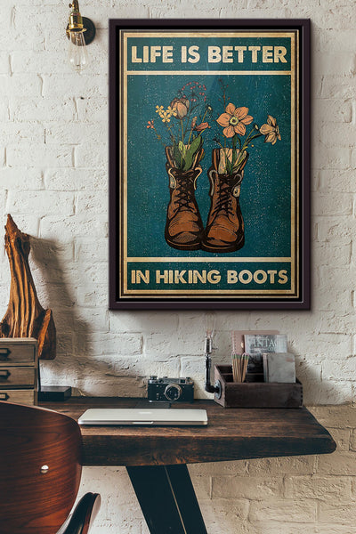 Life Is Better In Hiking Boots Poster Framed Matte Canvas