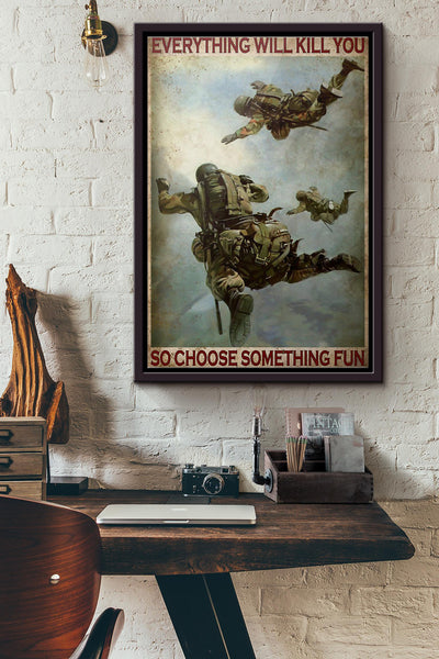 Air Force Everything Will Kill You So Choose Something Fun Poster Framed Matte Canvas GS20240923004
