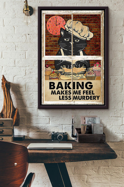 Black Cat Baking Makes Me Feel Less Murdery Poster Framed Matte Canvas