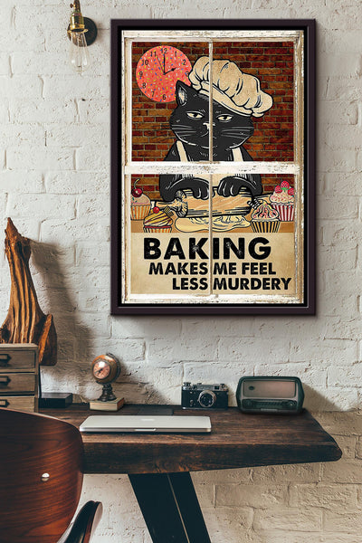 Black Cat Baking Makes Me Feel Less Murdery Poster Framed Matte Canvas