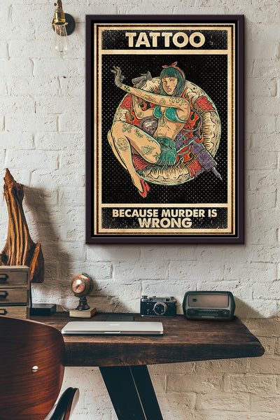 Tattoo Girl Because Murder Is Wrong Poster Framed Matte Canvas