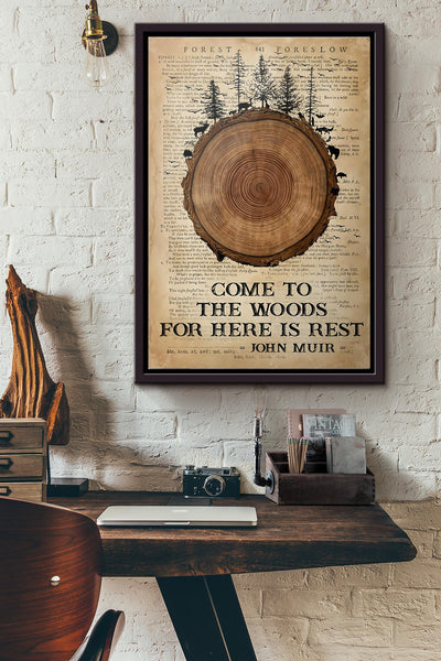 Come To The Woods For Here Is Rest John Muir Poster Framed Matte Canvas