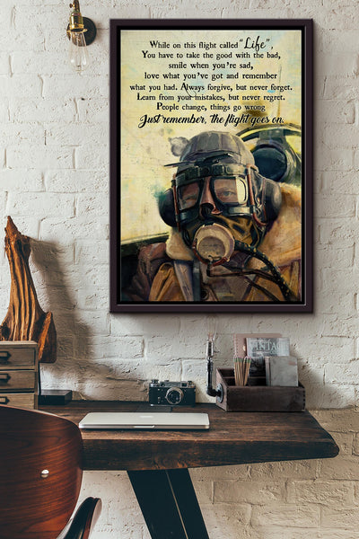 Pilot While On This Flight Called Life Remember The Flight Goes On Poster Framed Matte Canvas