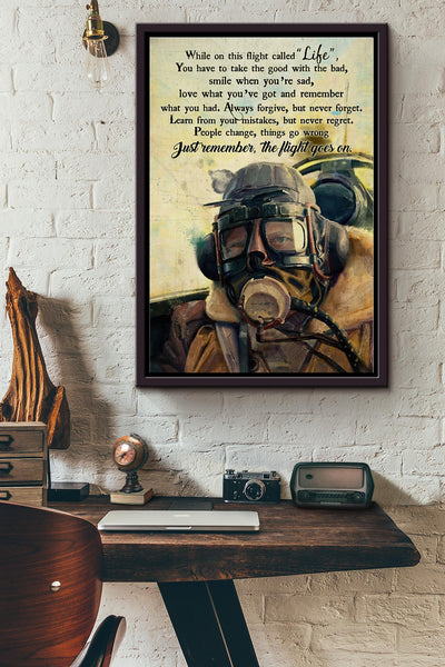 Pilot While On This Flight Called Life Remember The Flight Goes On Poster Framed Matte Canvas