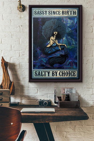 Afro Mermaid Sassy Since Birth Salty By Choice Poster Framed Matte Canvas
