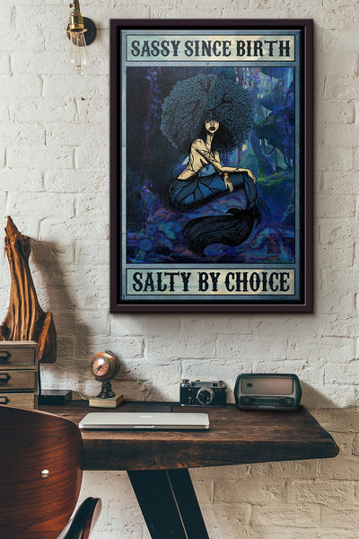Afro Mermaid Sassy Since Birth Salty By Choice Poster Framed Matte Canvas