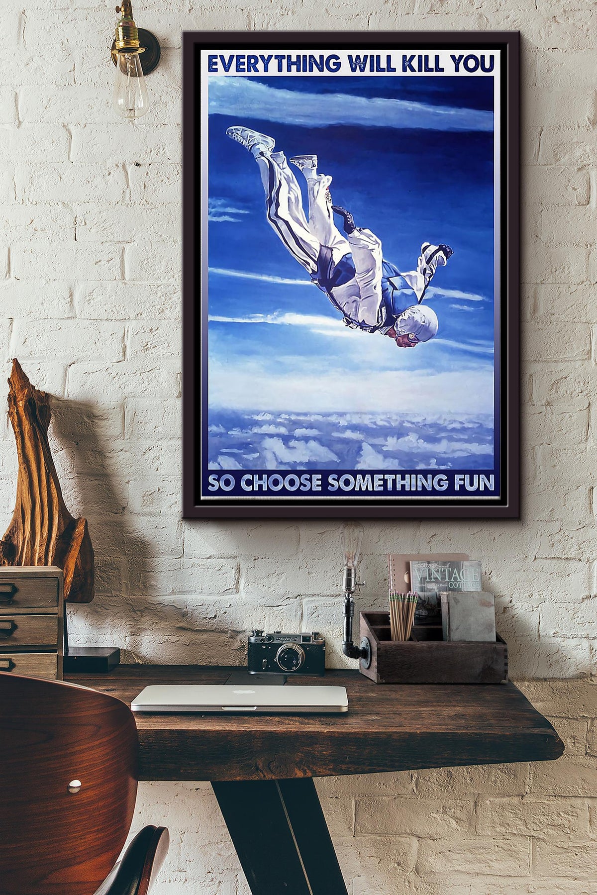 Everything Will Kill You So Choose Something Fun Skydiving Poster Framed Matte Canvas