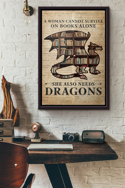 Woman Cannot Survive On Books Alone She Also Needs Dragons Poster Framed Matte Canvas