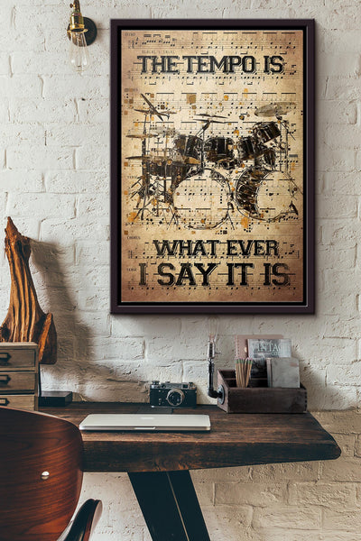 The Teampo Is What Ever I Say It Is Poster Framed Matte Canvas