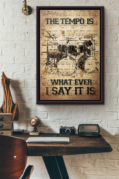 The Teampo Is What Ever I Say It Is Poster Framed Matte Canvas