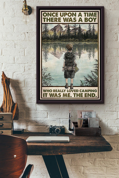 Once Upon A Time There Was A Boy Who Really Loved Camping Poster Framed Matte Canvas