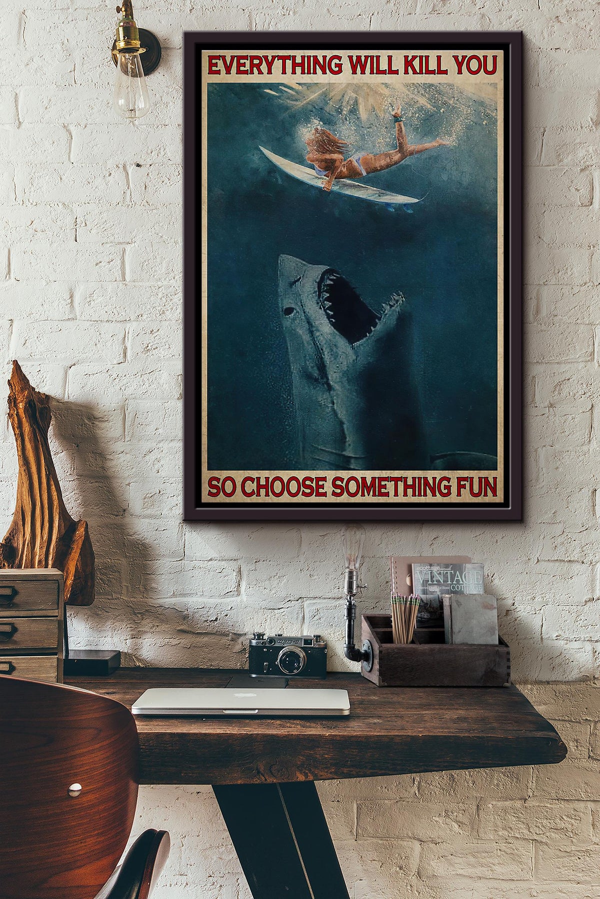 Duck Dive Shark Everything Will Kill You So Choose Something Fun Poster Framed Matte Canvas