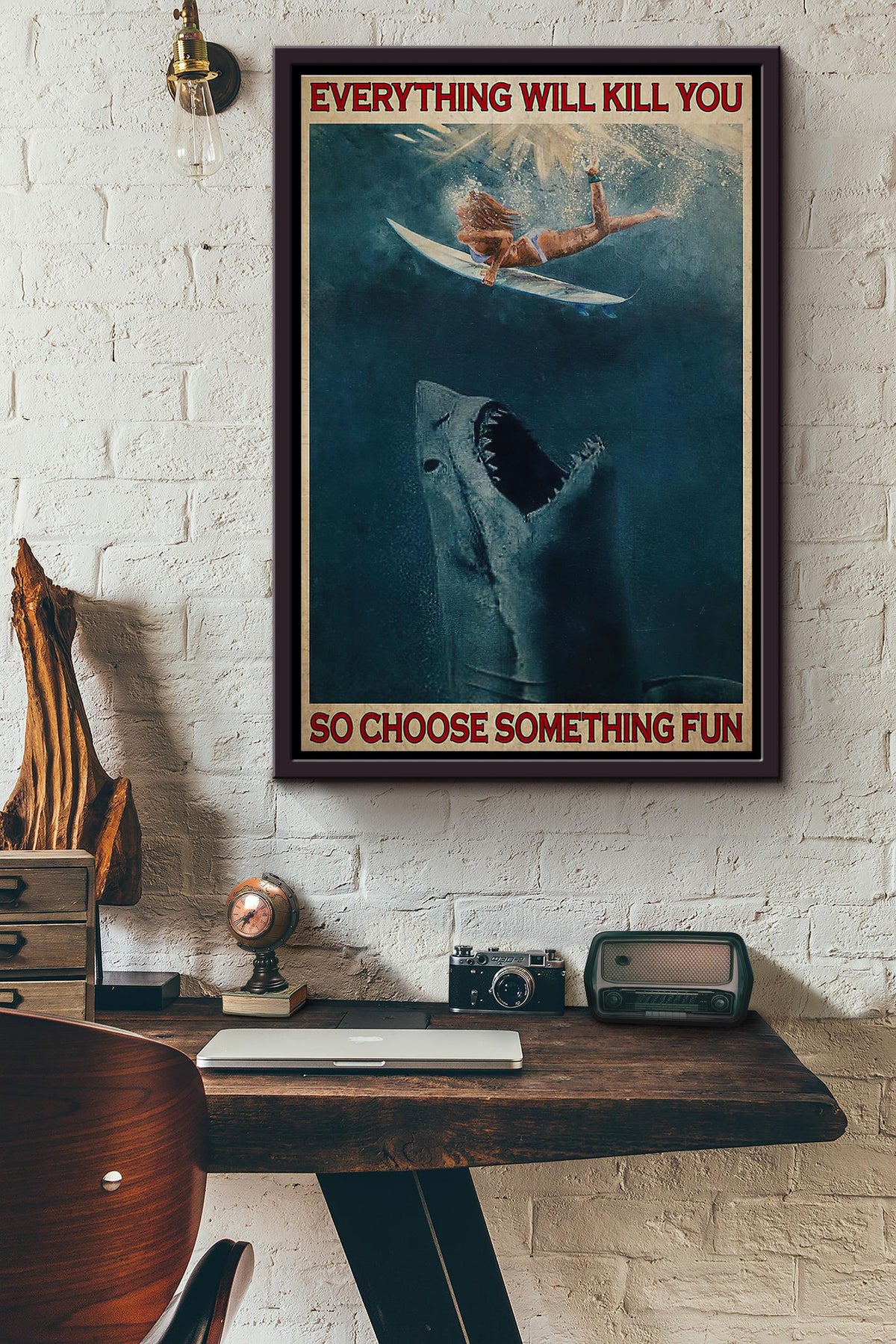 Duck Dive Shark Everything Will Kill You So Choose Something Fun Poster Framed Matte Canvas