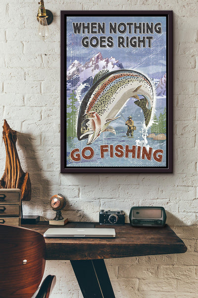 When Nothing Go Right Go Fishing Hobby Poster Framed Matte Canvas