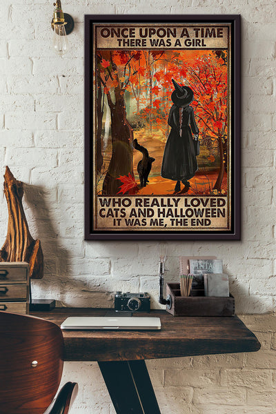 Once Upon A Time There Was A Girl Who Really Loved Cats And Halloween It Was Me Poster Framed Matte Canvas
