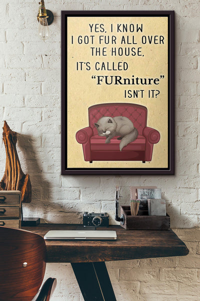 Its Called Furniture Isnt It Cat Poster Framed Matte Canvas