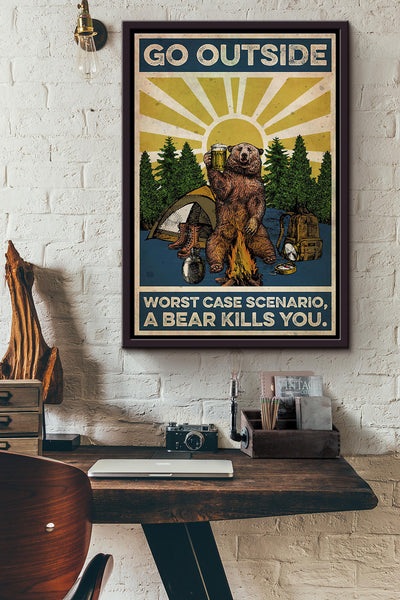 Sunburst Camp Go Outside Worst Case Scenario A Bear Kills You Poster Framed Matte Canvas
