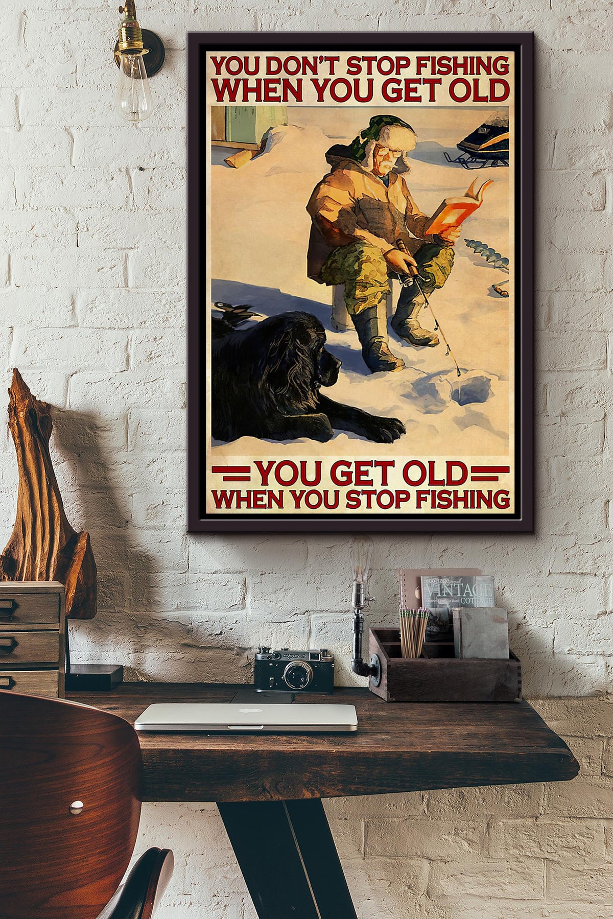 Ice Fishing With Dog You Get Old When You Stop Fishing Poster Framed Matte Canvas