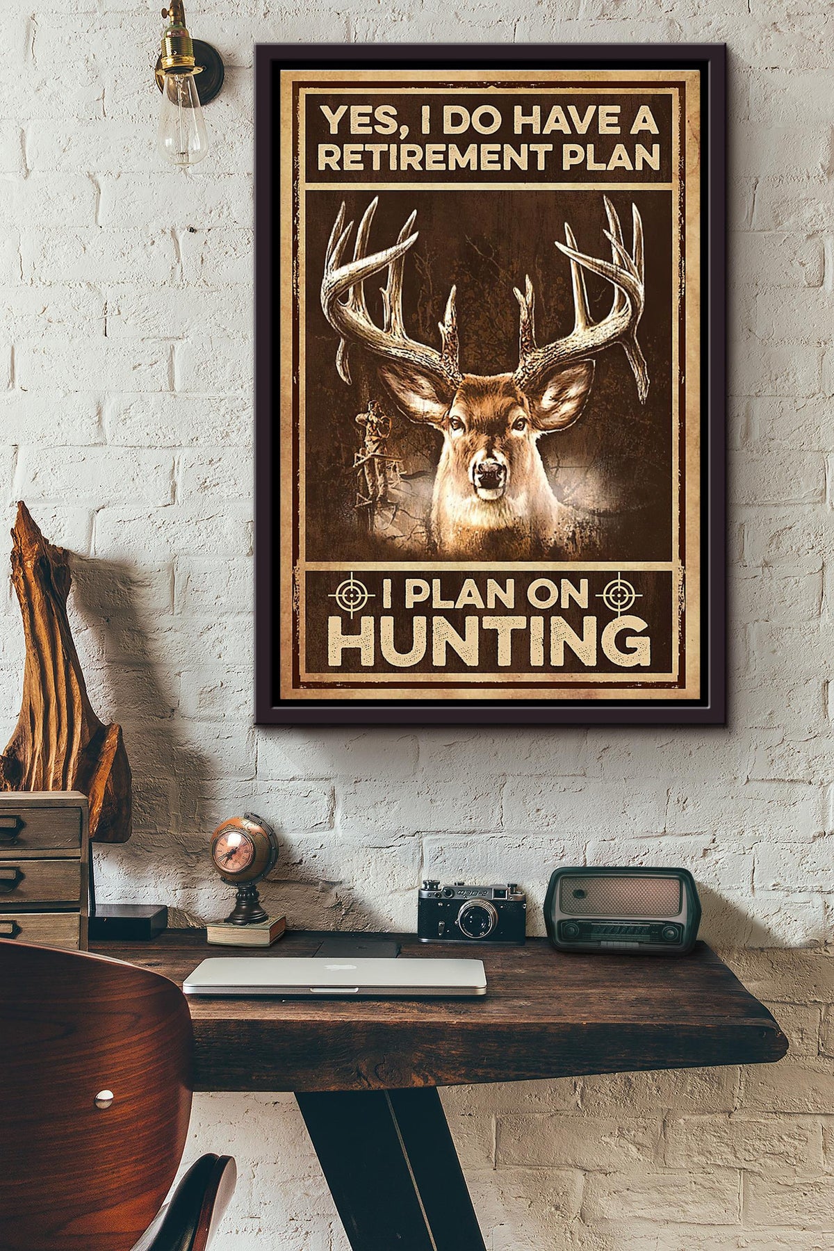 Yes I Do Have A Retirement Plan I Plan On Hunting Poster Framed Matte Canvas
