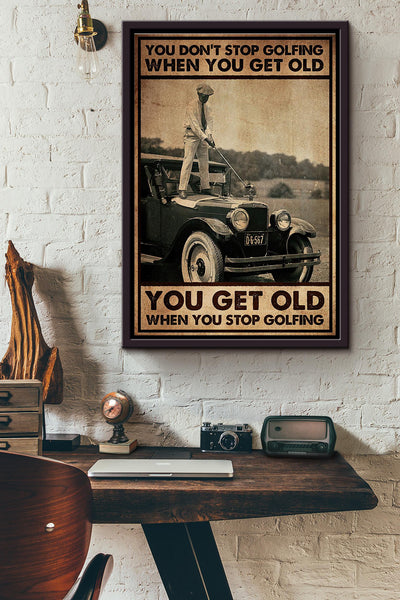You Get Old When You Stop Golfing Classic Car Poster Framed Matte Canvas