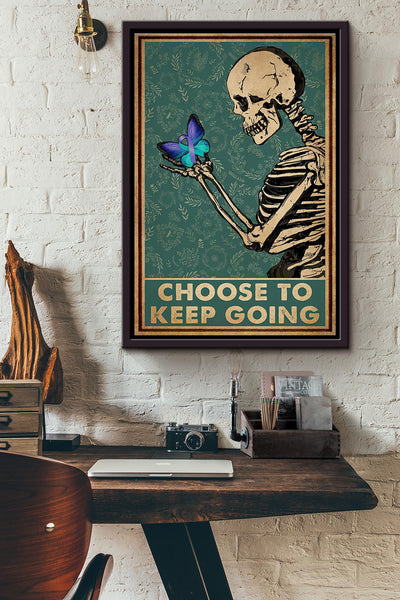 Suicide Skeleton Butterfly Choose To Keep Going Poster Framed Matte Canvas
