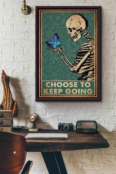 Suicide Skeleton Butterfly Choose To Keep Going Poster Framed Matte Canvas