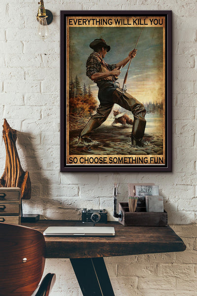 Fishing So Choose Something Fun Framed Matte Canvas