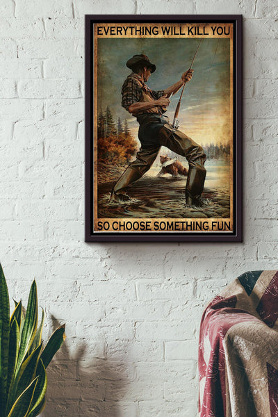 Fishing So Choose Something Fun Framed Matte Canvas