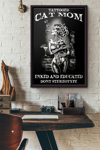 Tattooed Cat Mom Inked And Educated Dont Stereotype Poster Framed Matte Canvas