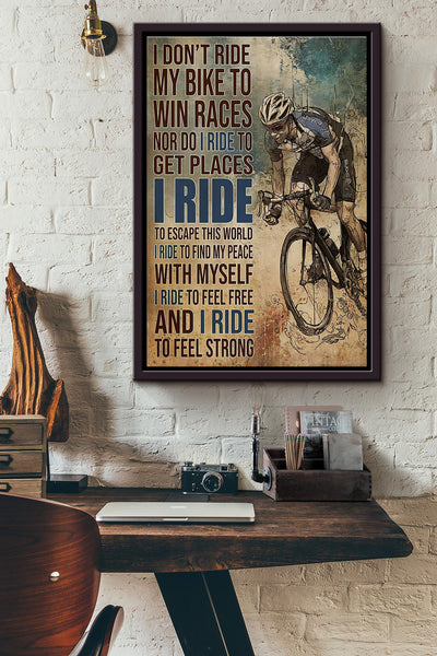 Cycling I Ride To Escape This World To Find My Peace With Myself Poster Framed Matte Canvas