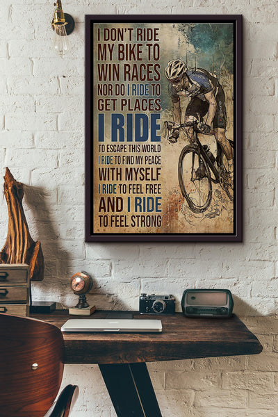 Cycling I Ride To Escape This World To Find My Peace With Myself Poster Framed Matte Canvas