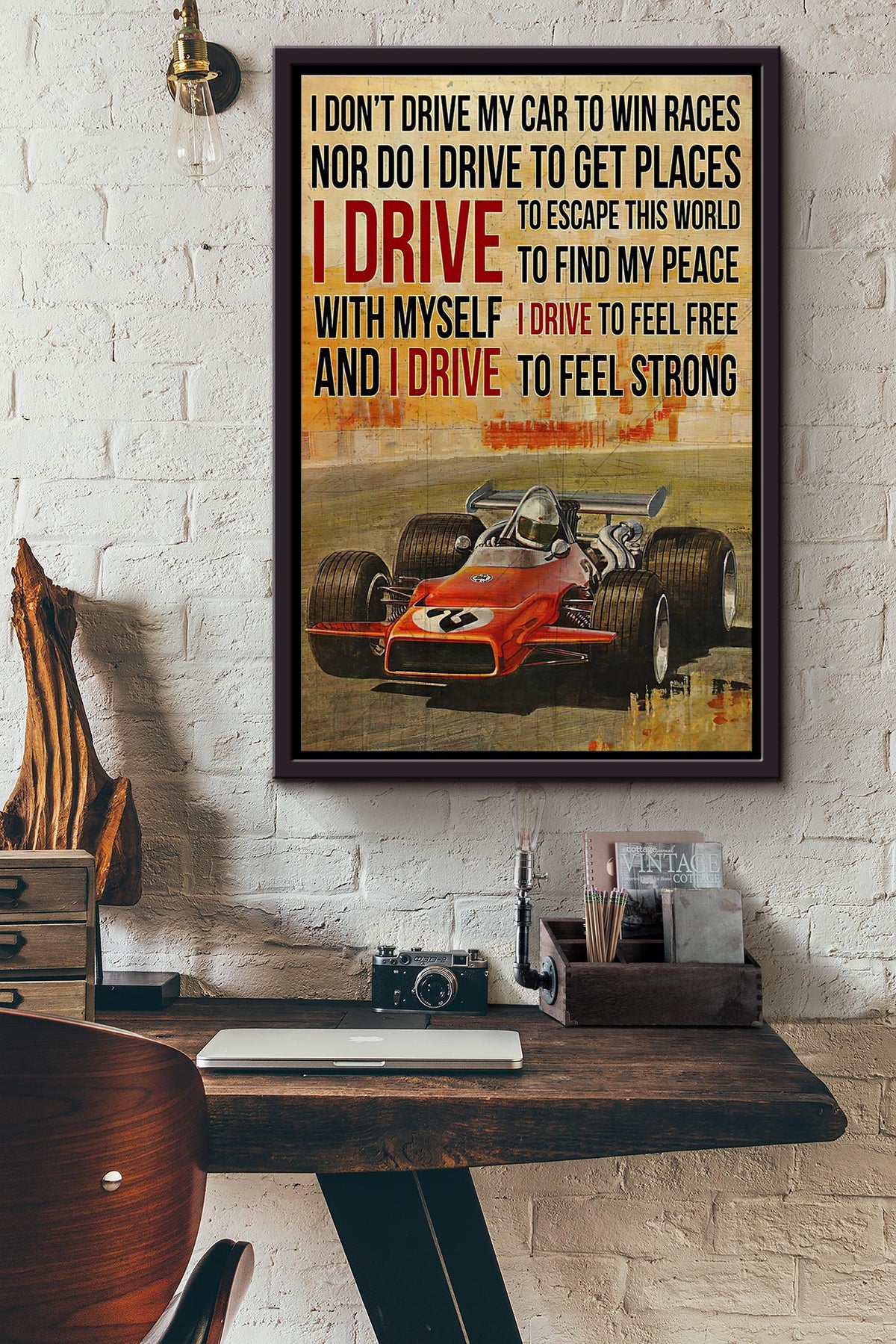 Car Racing I Drive To Escape This World To Find My Peace With Myself Poster Framed Matte Canvas