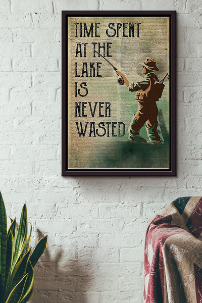 Fishing - Time Spent At The Lake Is Never Wasted Framed Matte Canvas