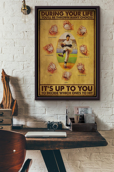 Baseball During Your Life Youll Be Thrown Many Choices Poster Framed Matte Canvas
