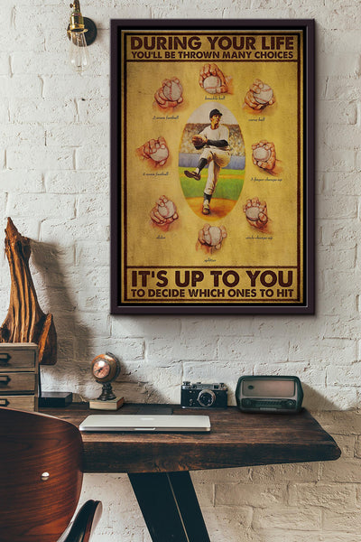 Baseball During Your Life Youll Be Thrown Many Choices Poster Framed Matte Canvas