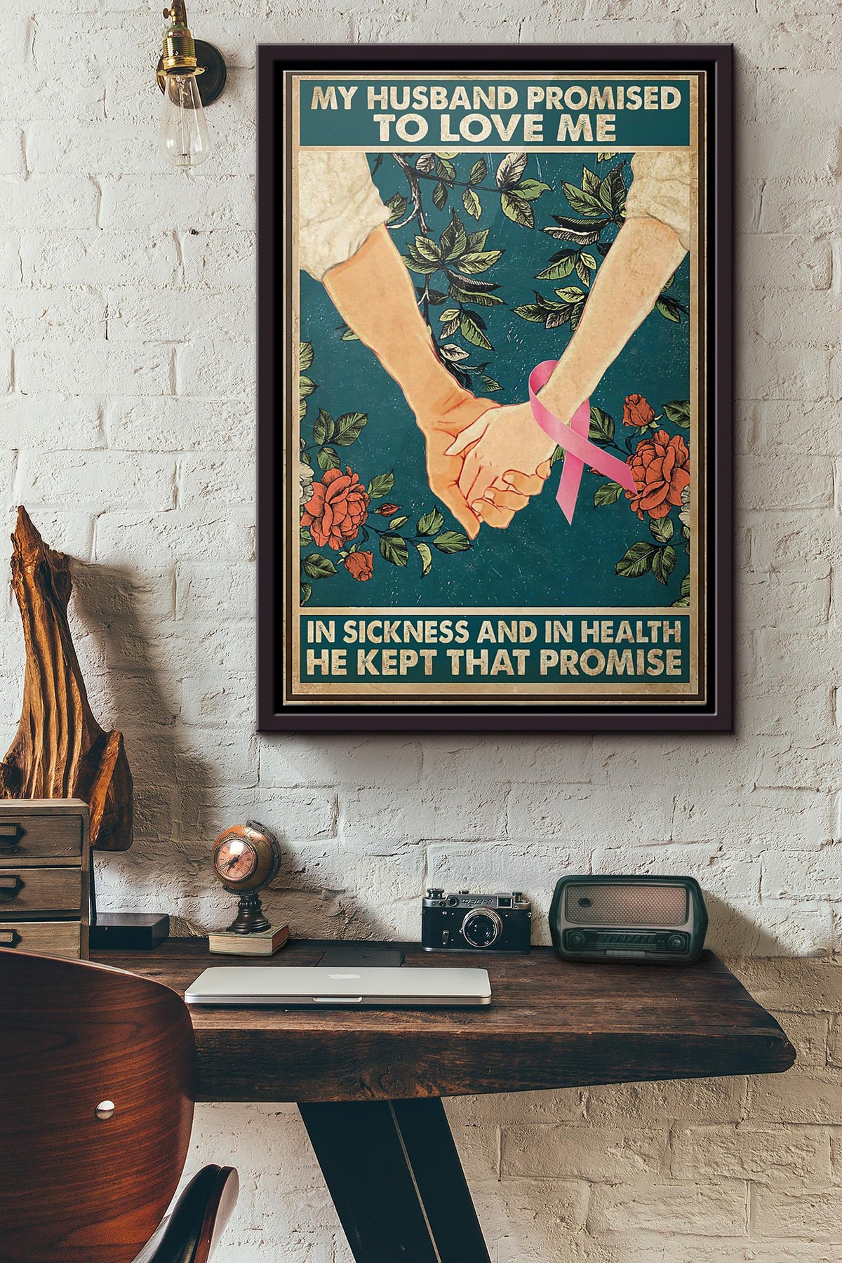 Breast Cancer Awareness My Husband Promised To Love Me In Sickness And In Health He Kept That Promise Poster Framed Matte Canvas